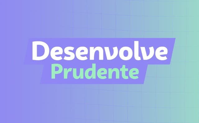 DESENVOLVE PRUDENTE 2.6 ABRE INSCRIÇÕES PARA CINCO PROGRAMAS GRATUITOS DE CAPACITAÇÃO EMPRESARIAL